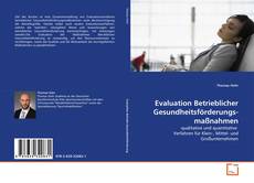 Evaluation Betrieblicher Gesundheitsförderungs-maßnahmen的封面