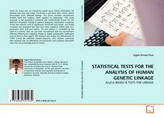 STATISTICAL TESTS FOR THE ANALYSIS OF HUMAN GENETIC LINKAGE的封面