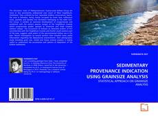 Buchcover von SEDIMENTARY PROVENANCE INDICATION USING GRAINSIZE ANALYSIS