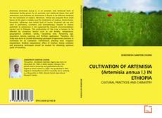 CULTIVATION OF ARTEMISIA (Artemisia annua l.) IN ETHIOPIA的封面