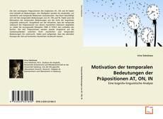Обложка Motivation der temporalen Bedeutungen der Präpositionen AT, ON, IN