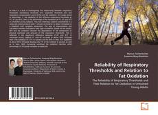 Bookcover of Reliability of Respiratory Thresholds and Relation to Fat Oxidation