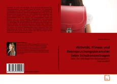 Capa do livro de Aktivität, Fitness und Beanspruchungsparameter beim Schulranzentragen 