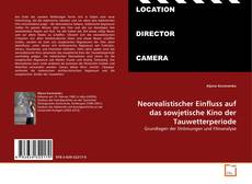 Couverture de Neorealistischer Einfluss auf das sowjetische Kino der Tauwetterperiode