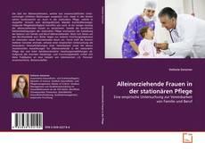 Capa do livro de Alleinerziehende Frauen in der stationären Pflege 