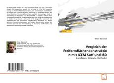 Vergleich der Freiformflächenkonstruktion mit ICEM Surf und ISD的封面