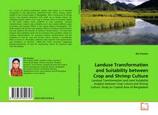 Couverture de Landuse Transformation and Suitability between Crop and Shrimp Culture