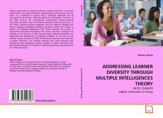 ADDRESSING LEARNER DIVERSITY THROUGH MULTIPLE INTELLIGENCES THEORY的封面