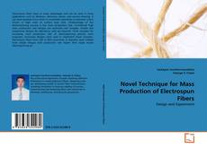 Copertina di Novel Technique for Mass Production of Electrospun Fibers