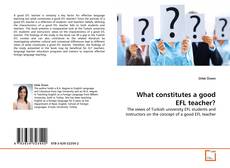 Capa do livro de What constitutes a good EFL teacher? 