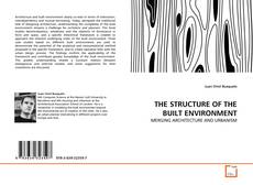 Copertina di THE STRUCTURE OF THE BUILT ENVIRONMENT
