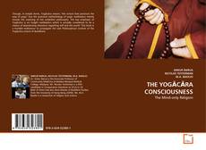 Capa do livro de THE YOGĀCĀRA CONSCIOUSNESS 
