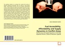 Fuel Accessibility, Affordability and Supply Dynamics in Conflict Areas的封面