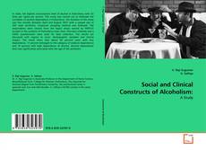 Social and Clinical Constructs of Alcoholism:的封面