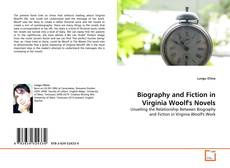 Bookcover of Biography and Fiction in Virginia Woolf's Novels