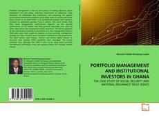 Copertina di PORTFOLIO MANAGEMENT AND INSTITUTIONAL INVESTORS IN GHANA