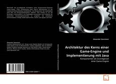 Обложка Architektur des Kerns einer Game-Engine und Implementierung mit Java