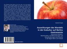 Обложка Auswirkungen des Wandels in der Esskultur auf Berlins Gastronomie