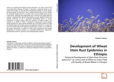 Development of Wheat Stem Rust Epidemics in Ethiopia的封面
