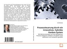 Borítókép a  Prozesssteuerung durch ein innovatives, hybrides Kanban-System - hoz