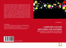 COMPUTER COLOUR MATCHING FOR LEATHERS的封面