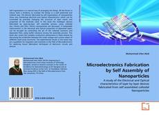 Обложка Microelectronics Fabrication by Self Assembly of Nanoparticles
