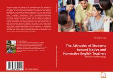 The Attitudes of Students toward Native and Nonnative English Teachers kitap kapağı