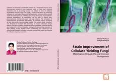 Capa do livro de Strain Improvement of Cellulase Yielding Fungi 