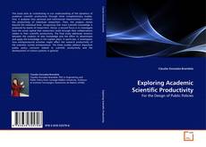 Copertina di Exploring Academic Scientific Productivity