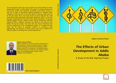 Bookcover of The Effects of Urban Development in Addis Ababa