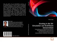 Copertina di Einstieg in die 3D-Simulation von Drahtlosen Sensornetzen