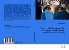Обложка Travel Literatures and the Making of ‘Orientalisms'