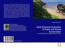Copertina di Socio-Economic Evaluation of Public and Private Conservation