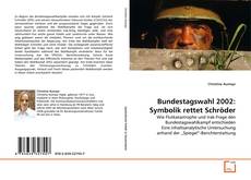 Borítókép a  Bundestagswahl 2002: Symbolik rettet Schröder - hoz