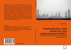 Copertina di Arbeitsmigration in den Staaten des "Gulf Cooperating Council"(GCC)