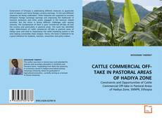 Couverture de CATTLE COMMERCIAL OFF-TAKE IN PASTORAL AREAS OF HADIYA ZONE