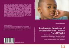 Couverture de Psychosocial Experience of Double Orphaned Children From HIV/AIDS
