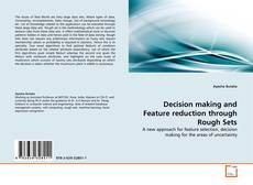 Couverture de Decision making and Feature reduction through Rough Sets