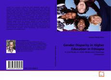 Gender Disparity in Higher Education in Ethiopia kitap kapağı