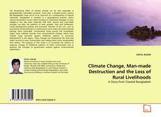 Climate Change, Man-made Destruction and the Loss of Rural Livelihoods kitap kapağı