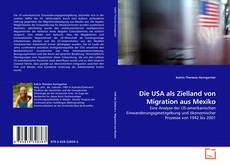 Обложка Die USA als Zielland von Migration aus Mexiko