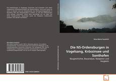 Couverture de Die NS-Ordensburgen in Vogelsang, Krössinsee und Sonthofen