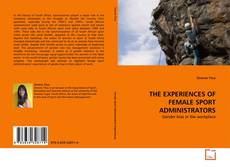 Copertina di THE EXPERIENCES OF FEMALE SPORT ADMINISTRATORS