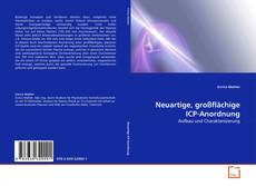 Copertina di Neuartige, großflächige ICP-Anordnung