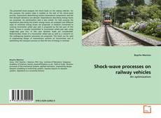 Bookcover of Shock-wave processes on railway vehicles