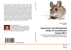 Copertina di Expression and Mutational study of recombinant mouse IRF-2