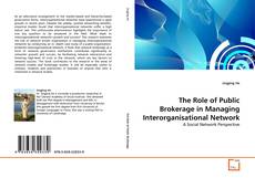 Copertina di The Role of Public Brokerage in Managing Interorganisational Network