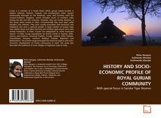 Capa do livro de HISTORY AND SOCIO-ECONOMIC PROFILE OF ROYAL GURJAR COMMUNITY 
