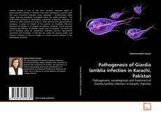 Copertina di Pathogenesis  of Giardia lamblia infection in Karachi, Pakistan