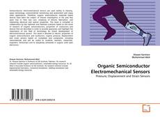 Organic Semiconductor Electromechanical Sensors kitap kapağı